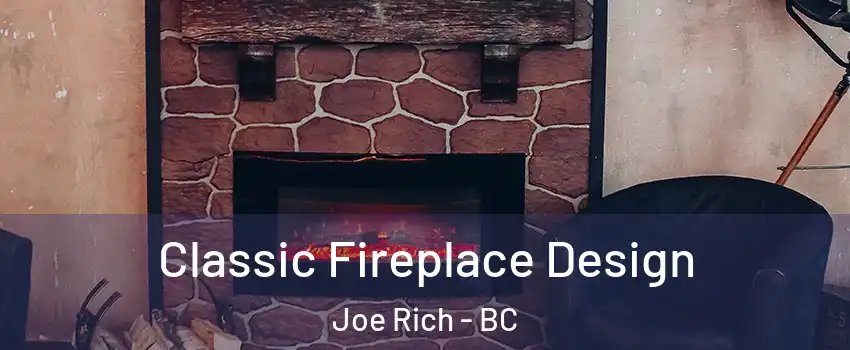  Classic Fireplace Design Joe Rich - BC