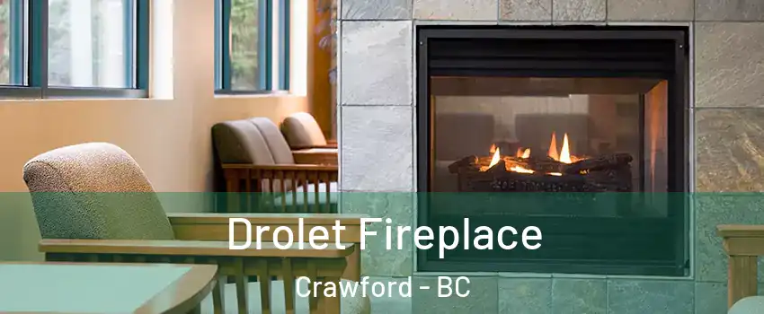 Drolet Fireplace Crawford - BC