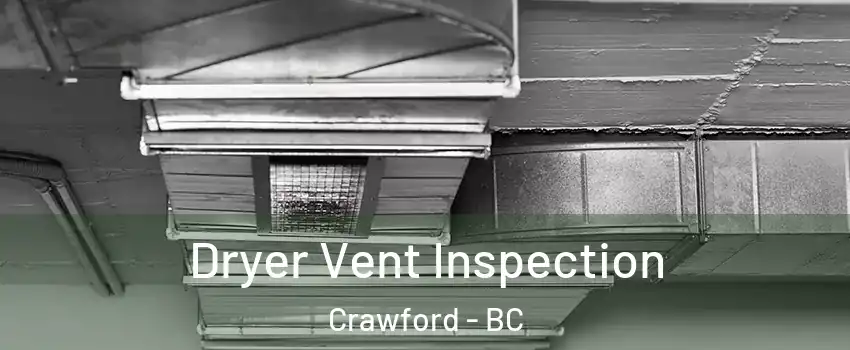  Dryer Vent Inspection Crawford - BC