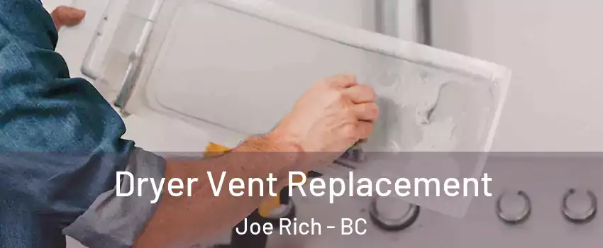  Dryer Vent Replacement Joe Rich - BC